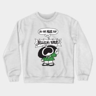 ¡No hay mujer fea! Crewneck Sweatshirt